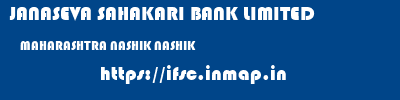 JANASEVA SAHAKARI BANK LIMITED  MAHARASHTRA NASHIK NASHIK   ifsc code